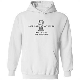 Have Gun Â€“ Will Travel Hoodie | Favorety