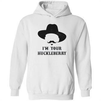 Im Your Huckleberry Doc Holliday Hoodie | Favorety