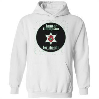 Hunter S Thompson For Sheriff Books Funny Costume Hoodie | Favorety CA