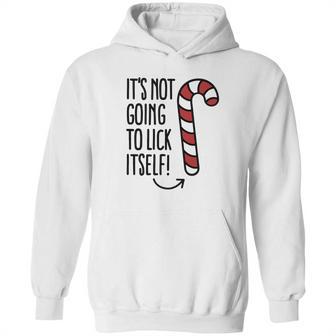 It’S Not Going To Lick Itself Candy Cane Hoodie | Favorety UK