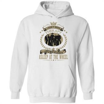 I Just Need To Listen To Asleep At The Wheel Hoodie | Favorety