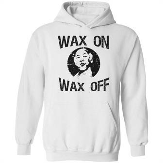 The Karate Kid Wax On Wax Off Hoodie | Favorety