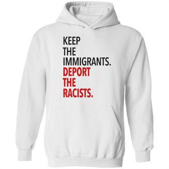 Keep The Immigrants Deport The Racists Hoodie | Favorety UK