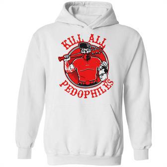 Kill All Pedophiles Shirt Mf Hoodie | Favorety UK