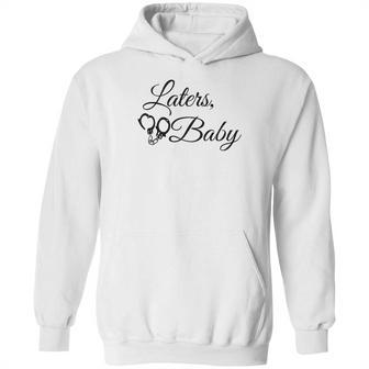 Laters Baby - 50 Shades Of Grey Quote Hoodie | Favorety CA