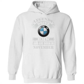 Legends Drive Bmw And Are Born In November Hoodie | Favorety UK