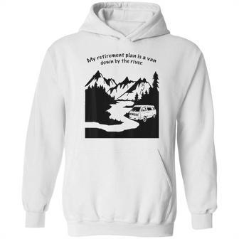 Living In A Van Down By The River Camping And Hiking Hoodie | Favorety DE