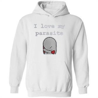 I Love My Parasite Hoodie | Favorety CA