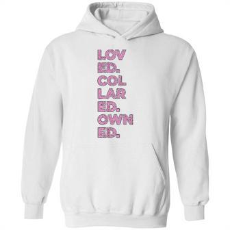 Loved Collared Owned Kink Gear Hoodie | Favorety