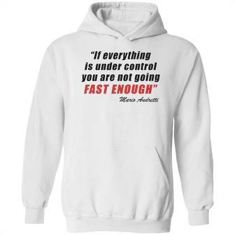 Mario Andretti Quote Hoodie | Favorety UK