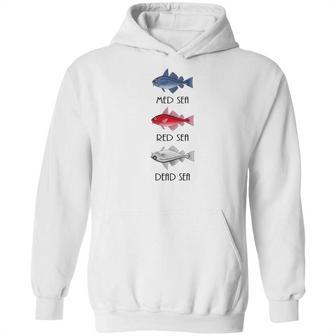 Med Sea Red Sea Dead Sea Black Font Hoodie | Favorety AU