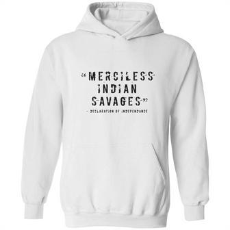 Merciless Indian Savages The Declaration Of Independence Faded Text Hoodie | Favorety UK