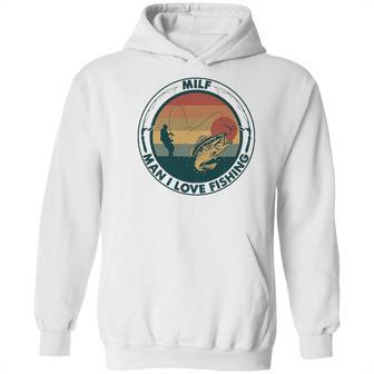 Milf Fishing Man I Love Fishing Hoodie | Favorety UK