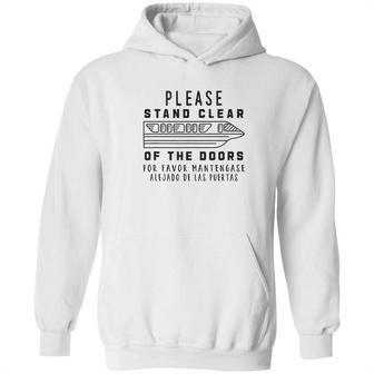 Monorail Please Stand Clear Of The Doors Monorail Hoodie | Favorety DE