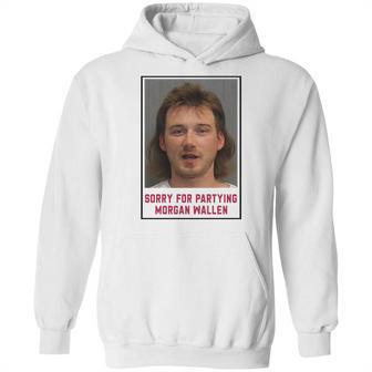 Morgan Wallen Sorry For Partying Hoodie | Favorety UK