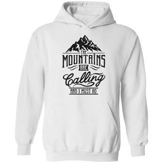 Mountains Calling - Mountains Climb - Mountaineering T-Shirt Hoodie | Favorety UK