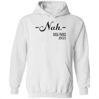 Nah Rosa Parks 1955 Black History Month Hoodie | Favorety DE