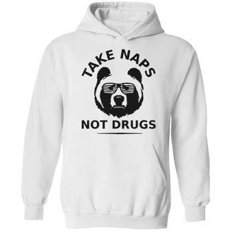 Take Naps Not Drugs Hoodie | Favorety