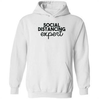 Nobrand Social Distance Expert Funny Social Distancing Humor Hoodie | Favorety