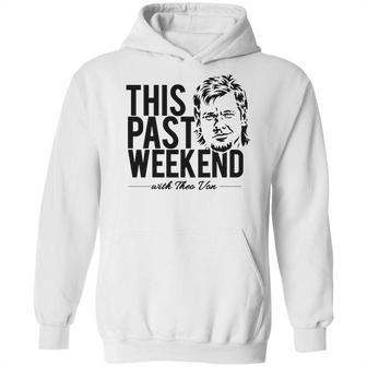 Theo Von This Past Weekend Podcast Hoodie | Favorety UK