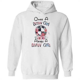 Once A Bmw Girl Always A Bmw Girl Shirt Hoodie | Favorety AU