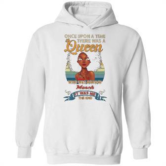 Once Upon A Time There Was A Queen Born In March Hoodie | Favorety