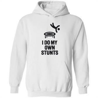 I Do My Own Stunts Funny Trampoline Gymnastic Trampolinist Hoodie | Favorety UK