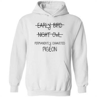 Permanently Exhausted Pigeon Hoodie | Favorety CA