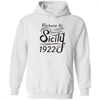 Picture It Sicily 1922 Television Funny Retro 80S Hoodie | Favorety UK