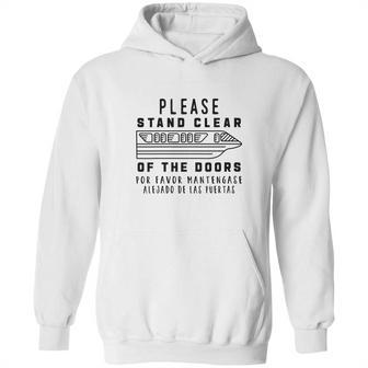 Please Stand Clear Of The Doors Hoodie | Favorety