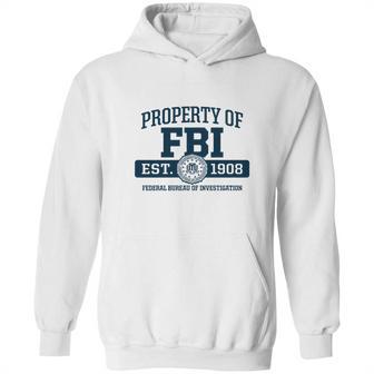 Property Of Fbi Hoodie | Favorety