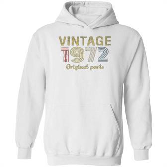 Retro Birthday Vintage 1972 Original Parts Hoodie | Favorety AU