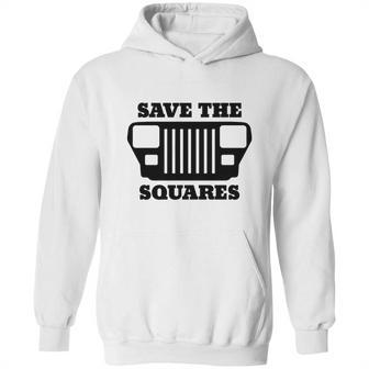 Save The Squares Jeep Hoodie | Favorety