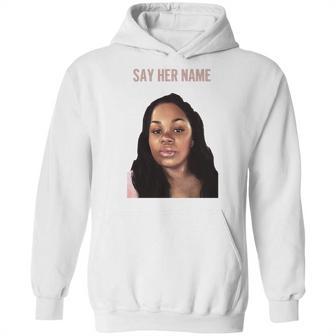 Say Her Name Breonna Taylor Hoodie | Favorety AU