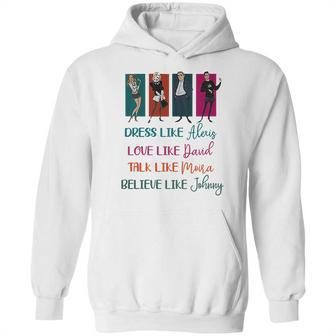 Schitt’S Creek Dress Like Alexis Love Like David Moira Johnny Shirt Hoodie | Favorety CA