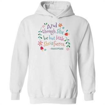 She Is Fierce Funny Shakespeare Quote Hoodie | Favorety CA