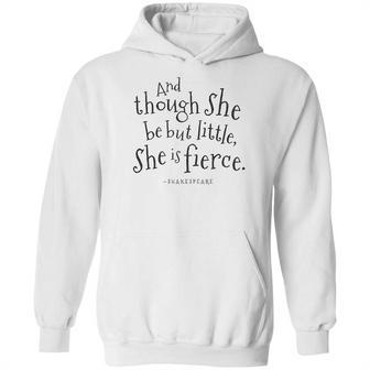 She Be But Little Shakespeare Hoodie | Favorety AU