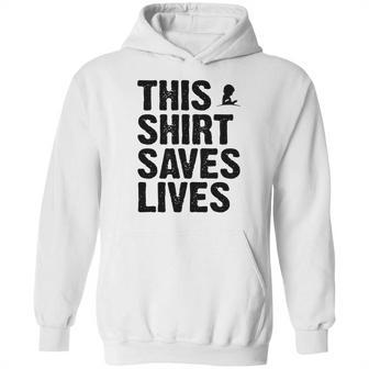 This Shirt Saves Lives Shirt Hoodie | Favorety AU