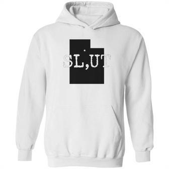 Slut Salt Lake Utah Fun Tourist Slut Hoodie | Favorety