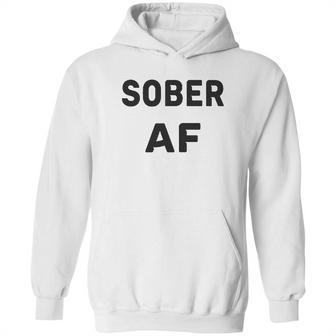 Sobriety Sober Af Hoodie | Favorety AU