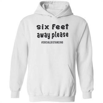 Social Distancing Cute Six Feet Away Please Hoodie | Favorety