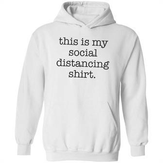 This Is My Social Distancing Hoodie | Favorety DE