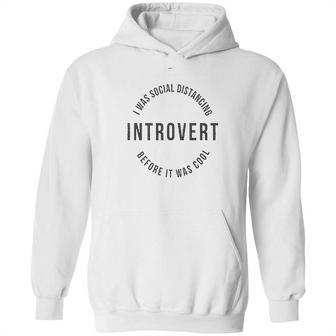 Soft Introvert Social Distancing Before It Was Cool Hoodie | Favorety