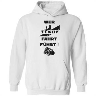 Sonderedition Wer Fendt Fährt Führt Hoodie | Favorety UK