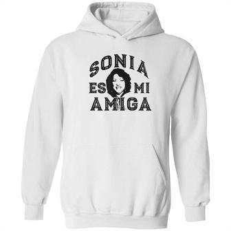 Sonia Es Mi Amiga Sotomayor Gift Supreme Court Justice Meme Hoodie | Favorety CA