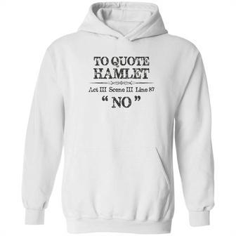 Stage Manager Actor Theatre Gifts Shakespeare Hamlet Quote Hoodie | Favorety UK