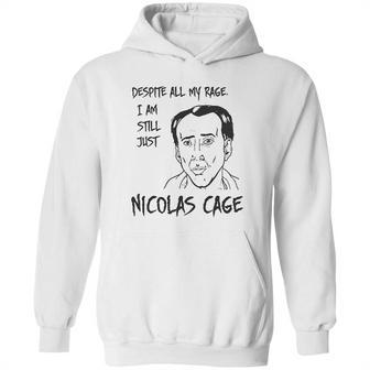 Strange Cargo Despite All My Rage Nicolas Cage Funny Parody Hoodie | Favorety