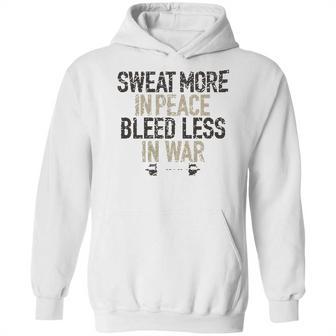 Sweat More In Peace Bleed Less Enjoyable Gift 2022 Hoodie | Favorety