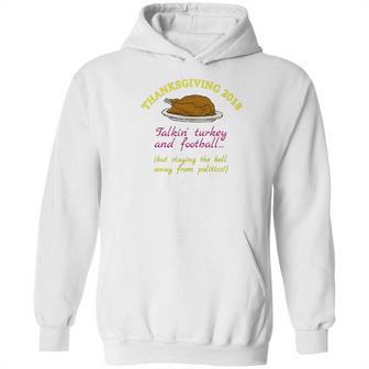 Talkin Turkey Football Staying Away From Politics Hoodie | Favorety