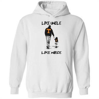 Tennessee Volunrs Like Uncle Like Niece Apparel Hoodie | Favorety